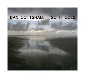 Dan Gottshall - So It Goes - Cover klein